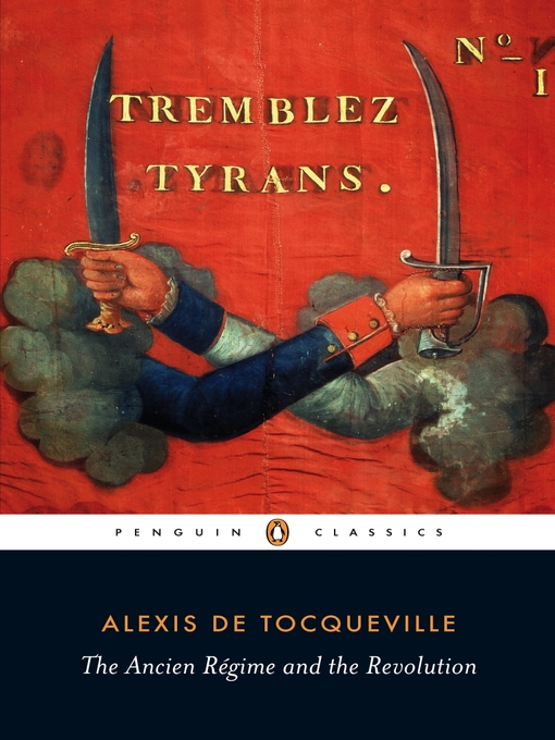 Title details for Ancien Regime and the Revolution by Alexis de Tocqueville - Wait list